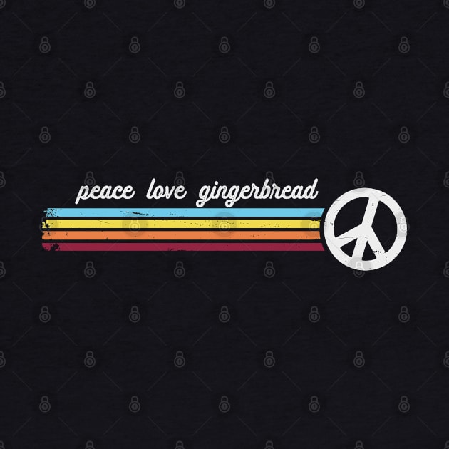 Peace Love Gingerbread by Jitterfly